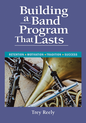 Building a Band Program that Lasts