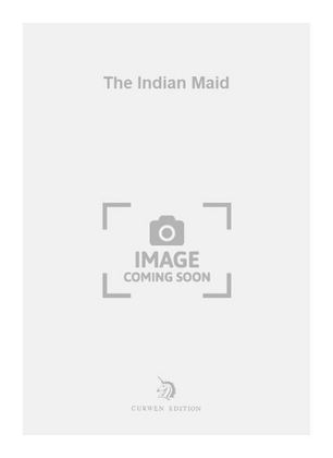 The Indian Maid