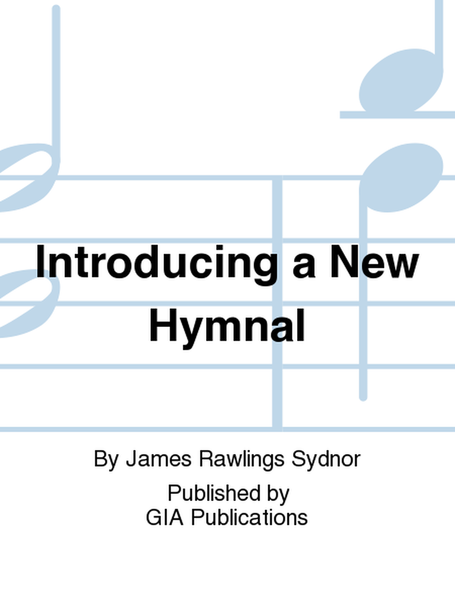 Introducing a New Hymnal