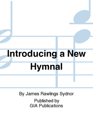 Book cover for Introducing a New Hymnal