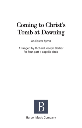 Coming to Christ's Tomb at Dawning