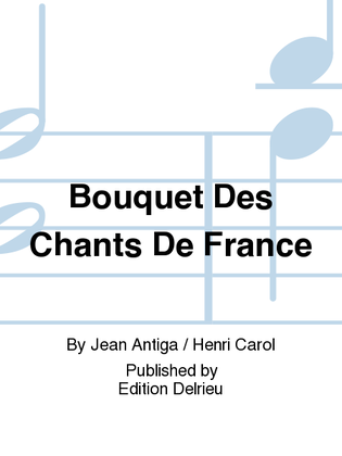 Bouquet Des Chants De France