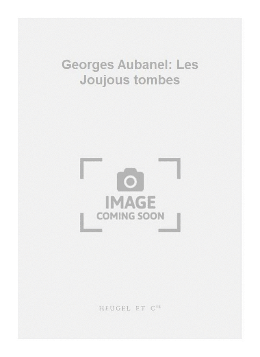Georges Aubanel: Les Joujous tombes A Cappella scores gallery preview page 1
