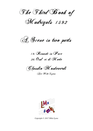 Monteverdi - The Third Book of Madrigals -Scena no 3 in 2 parts (Nos 19 -20)