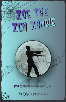 Book cover for Zoe the Zen Zombie, Spooky Halloween Duet for Clarinet and Trumpet