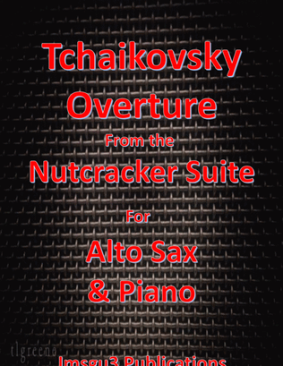 Tchaikovsky: Overture from Nutcracker Suite for Alto Sax & Piano