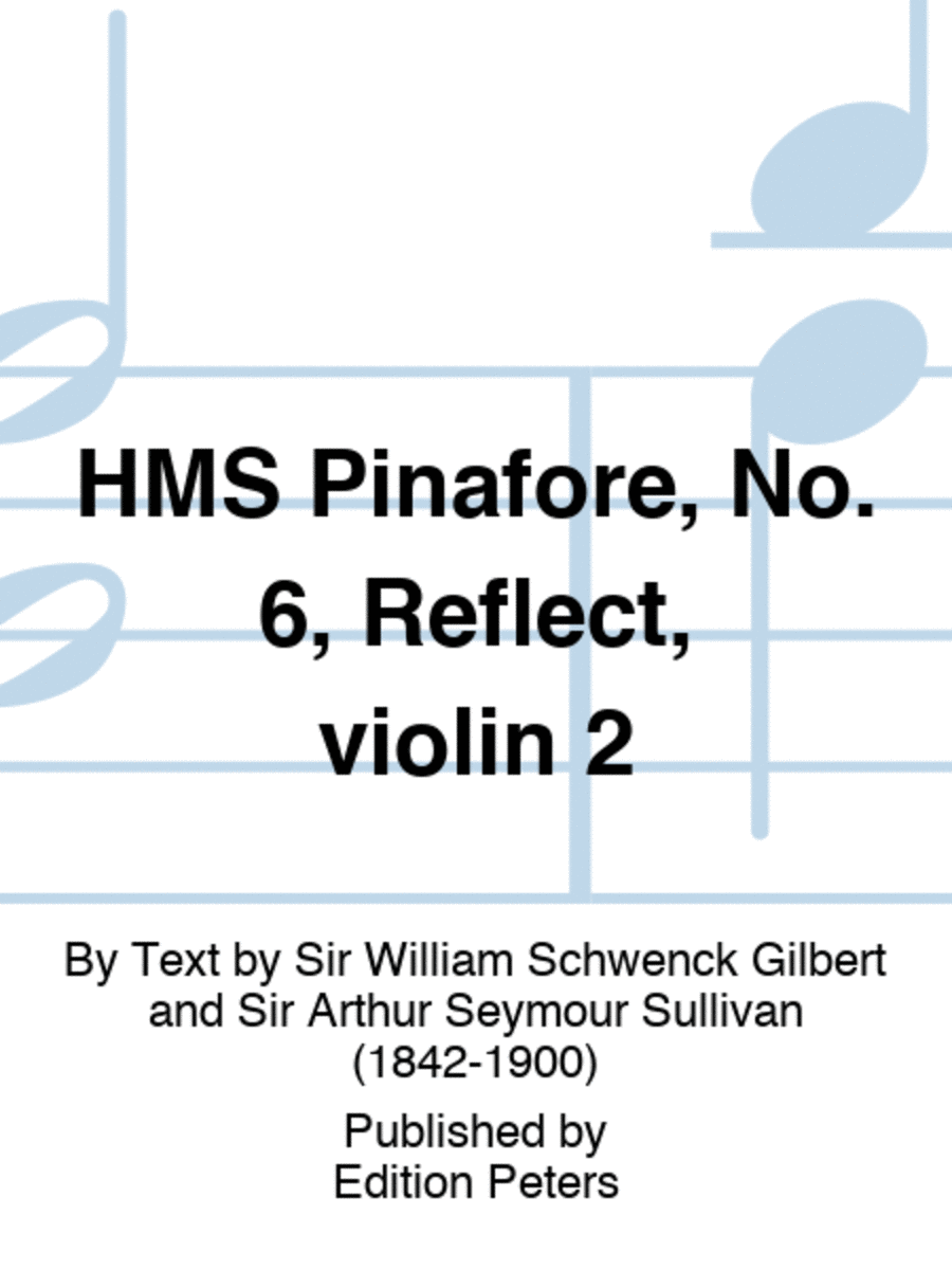 HMS Pinafore, No. 6, Reflect, violin 2 String Orchestra scores gallery preview page 1