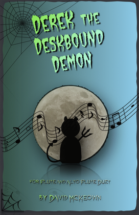Derek the Deskbound Demon, Halloween Duet for Flute and Alto Flute
