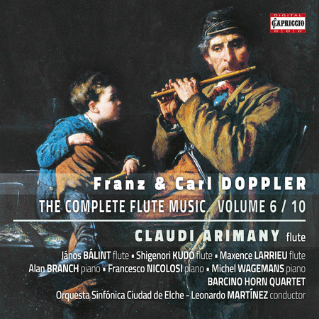 Franz & Carl Doppler: The Complete Flute Music, Vol. 6