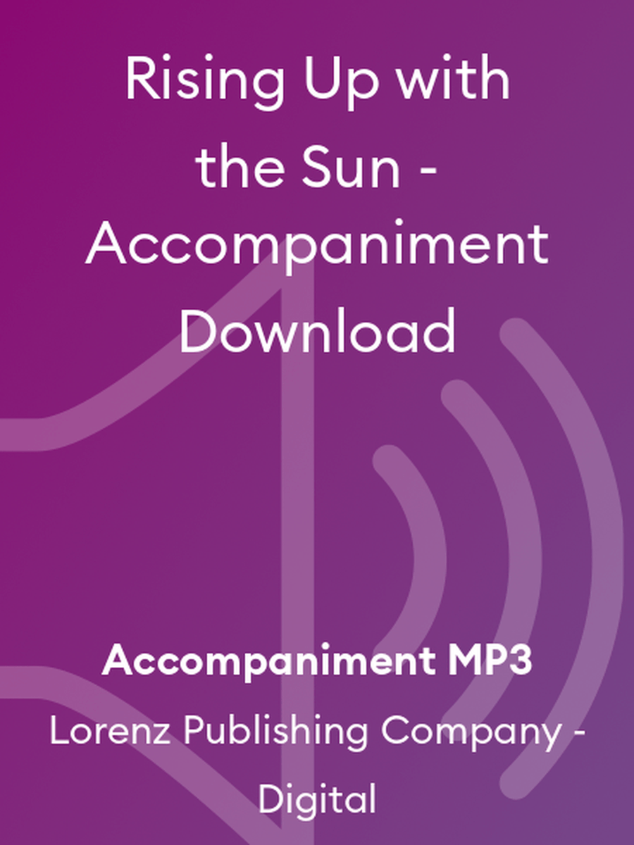 Rising Up with the Sun - Accompaniment Download