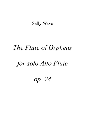 The Flute of Orpheus op. 24 - for solo Alto flute