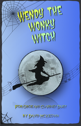 Wendy the Wonky Witch, Halloween Duet for Oboe and Clarinet