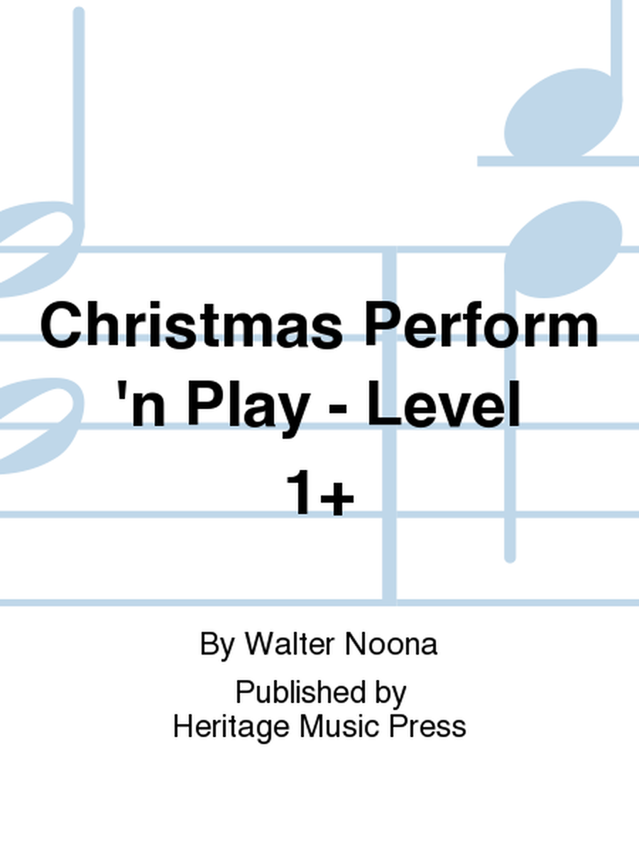 Christmas Perform 'n Play - Level 1+