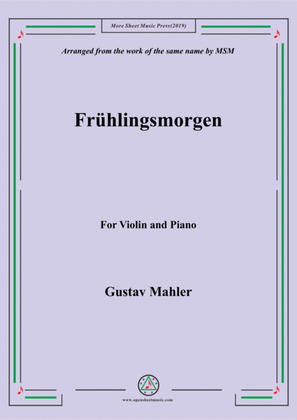 Mahler-Frühlingsmorgen, for Violin and Piano