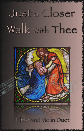 Book cover for Just A Closer Walk With Thee, Gospel Hymn for Flute and Violin Duet