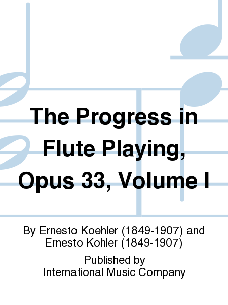 The Progress in Flute Playing, Op. 33 Volume I. 15 Easy Studies (WUMMER)