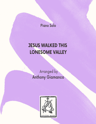 Book cover for JESUS WALKED THIS LONESOME VALLEY - piano solo