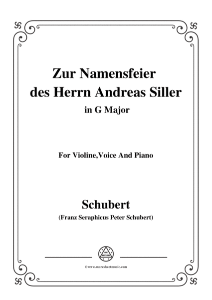 Schubert-Zur Namensfeier des Herrn Andreas Siller,in G Major,for Violine Voice and Piano image number null
