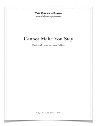 Cannot Make You Stay
