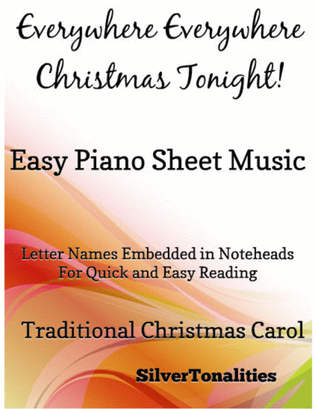 Everywhere Everywhere Christmas Tonight Easy Piano Sheet Music