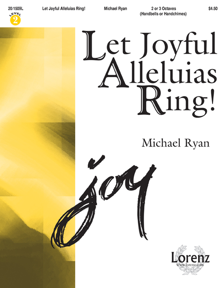 Let Joyful Alleluias Ring!