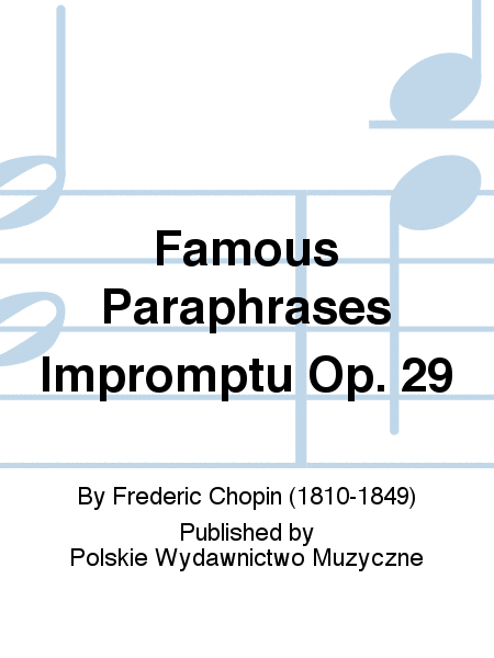 Famous Paraphrases Impromptu Op. 29