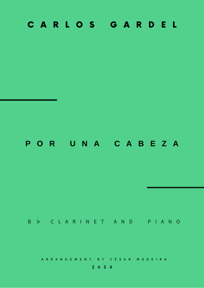 Por Una Cabeza - Bb Clarinet and Piano - W/Chords (Full Score and Parts)