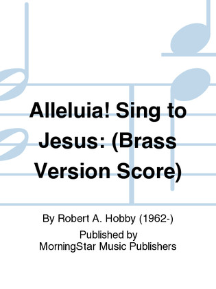 Book cover for Alleluia! Sing to Jesus: (Brass Version Score)