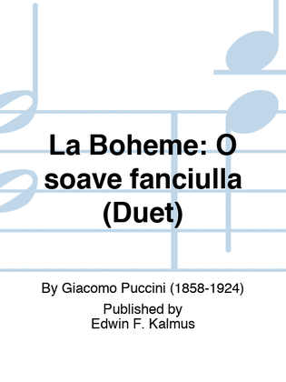 BOHEME, LA: O soave fanciulla (Duet)