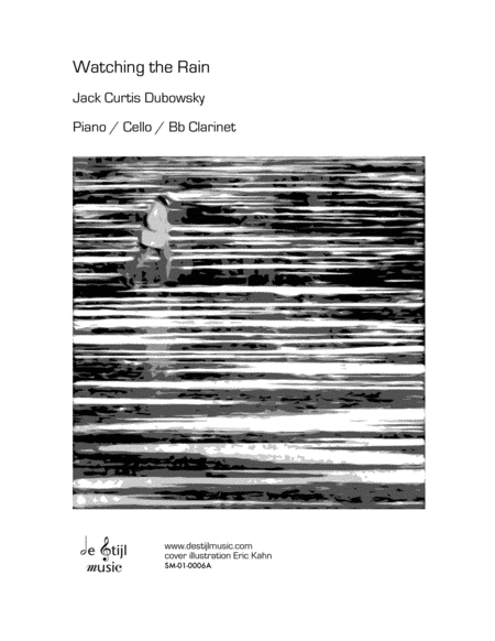 Watching The Rain (Piano, Cello, Bb Clarinet) by Jack Curtis Dubowsky B-Flat Clarinet - Sheet Music