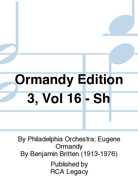 Ormandy Edition 3, Vol 16 - Sh