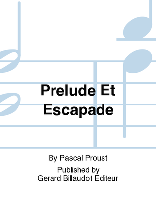 Prelude Et Escapade
