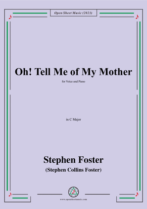 Book cover for S. Foster-Oh!Tell Me of My Mother,in C Major