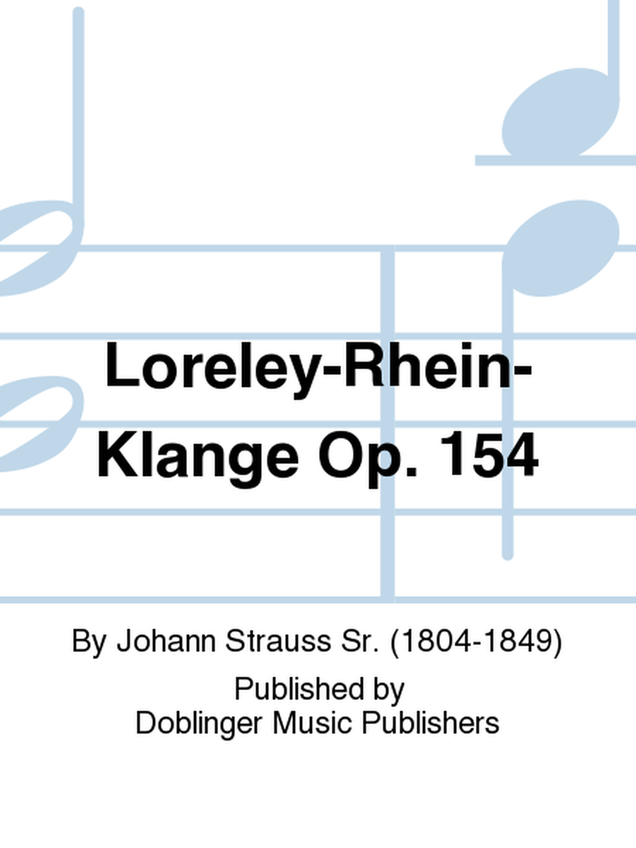Loreley-Rhein-Klange op. 154