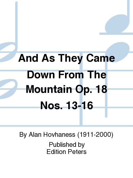 And As They Came Down From The Mountain Op. 18 Nos. 13-16