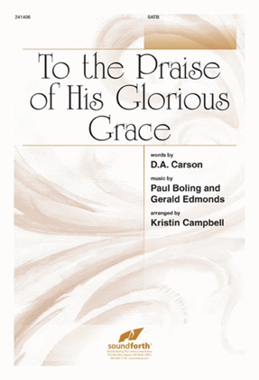 Book cover for To the Praise of His Glorious Grace