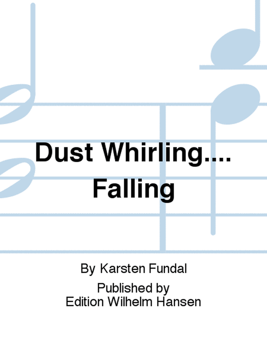 Dust Whirling....Falling