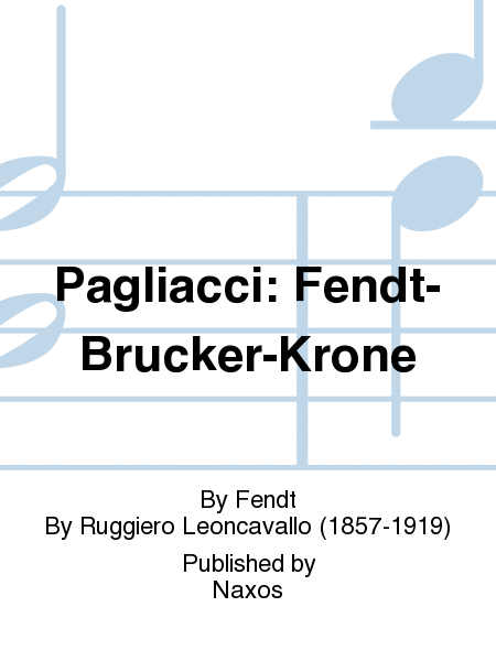 Pagliacci: Fendt-Brucker-Krone