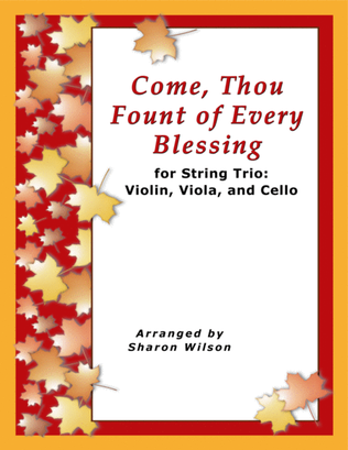 Book cover for Come, Thou Fount of Every Blessing (for String Trio – Violin, Viola, and Cello)