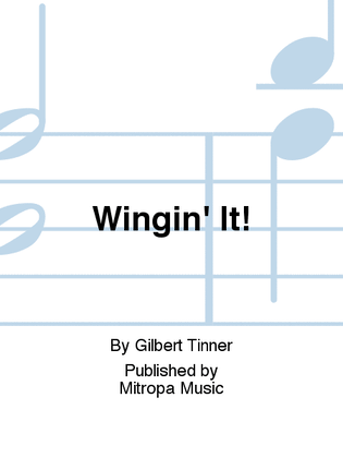 Wingin' It!