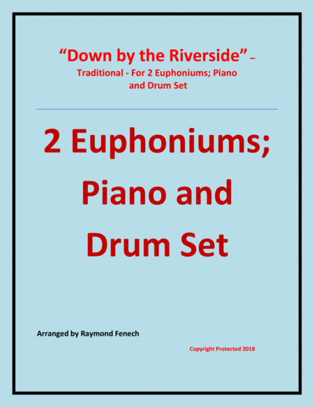 Down by the Riverside - Traditional - 2 Euphoniums; Piano and Drum Set - Intermediate level image number null