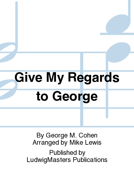 Give My Regards to George image number null