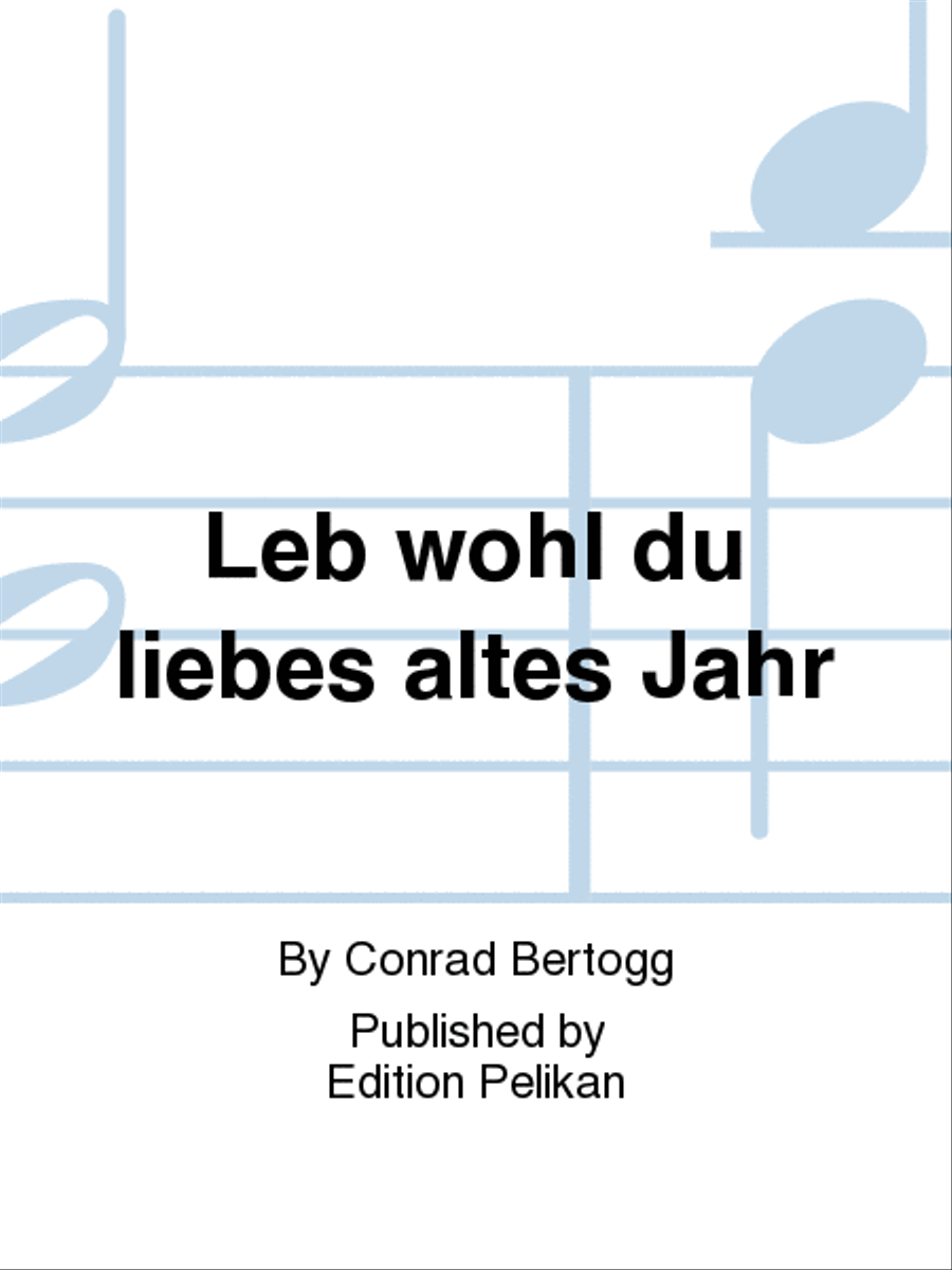 Leb wohl du liebes altes Jahr