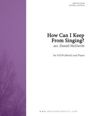 How Can I Keep From Singing?