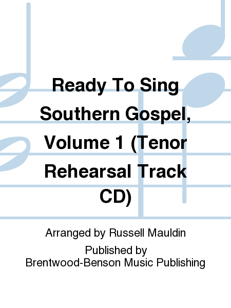 Ready To Sing Southern Gospel, Volume 1 (Tenor Rehearsal Track CD)