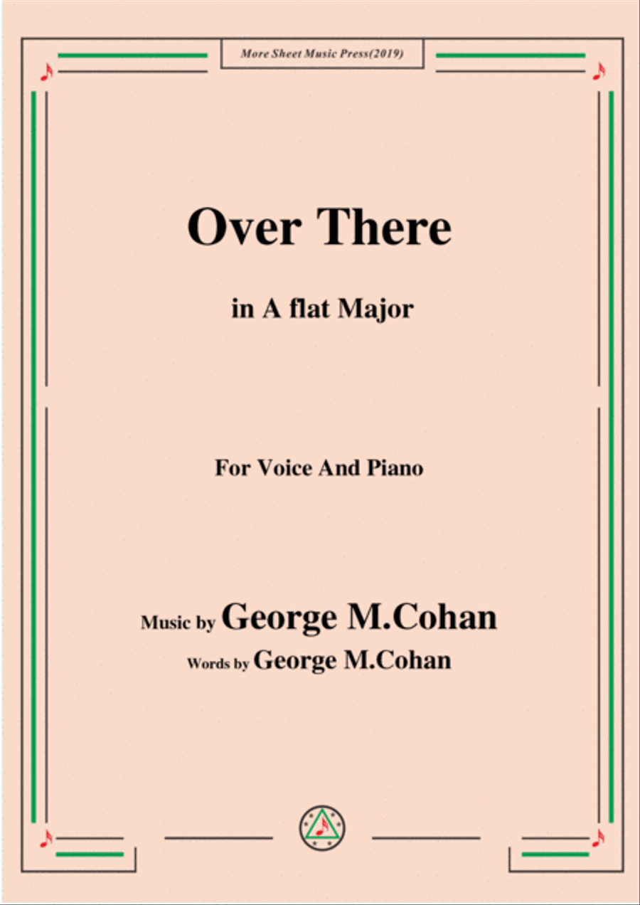 George M. Cohan-Over There,in A flat Major,for Voice&Piano Voice scores gallery preview page 1