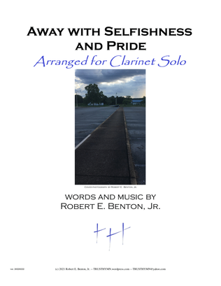 Away with Selfishness and Pride (arranged for Clarinet Solo)