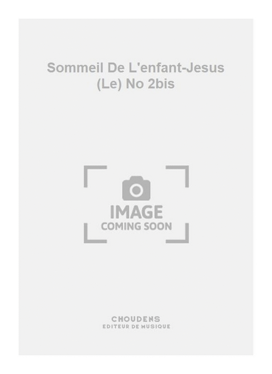 Sommeil De L'enfant-Jesus (Le) No 2bis Mixed Choir scores gallery preview page 1