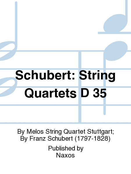 Schubert: String Quartets D 35
