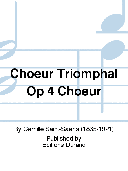 Choeur Triomphal Op 4 Choeur